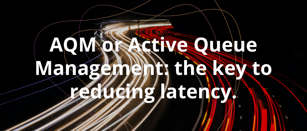 AQM Active Queue Management