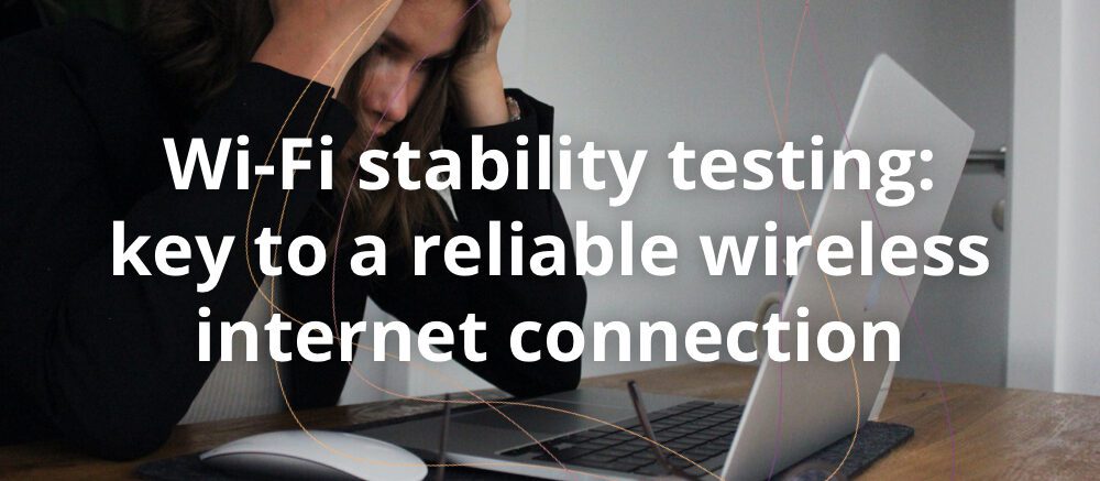 Wi-fi stability testing